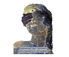 Initiation aux Mondes Psychiques et Invisibles